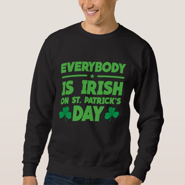 Everybody is Irish on St Patricks Day costume Men  Sweatshirt (Vorderseite)