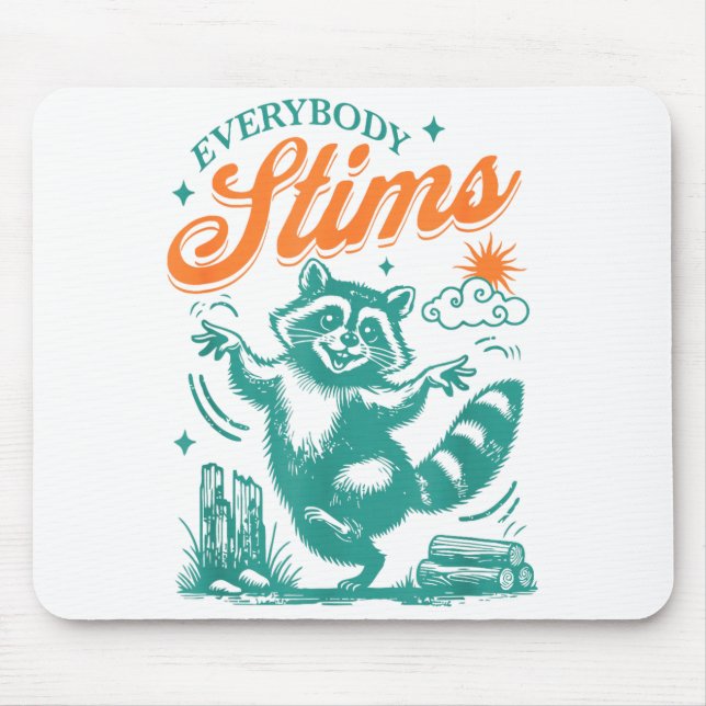 Everybody Stims Racoon Funny Design  Mousepad (Vorne)