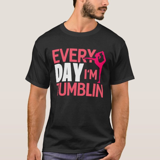 Everyday Im Tumbling  Gymnastic Tumbling T-Shirt (Vorderseite)
