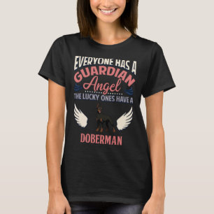 Everyone Has A Guardian Angel The Lucky Ones Have  T-Shirt
