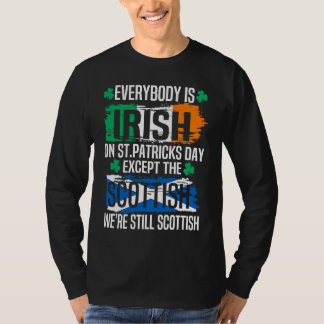 Everyone Is A Litte Irish On St Patricks Day Excep T-Shirt