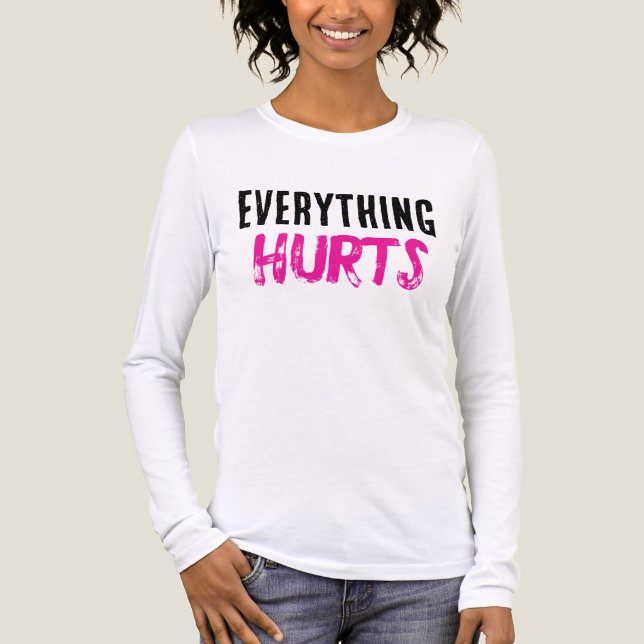 “Everything HURTS” Tri-Blend Shirt (Vorderseite)