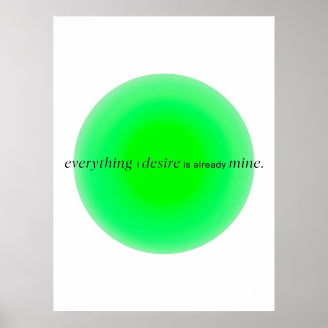 Everything I desire is already mine Poster (Vorne)