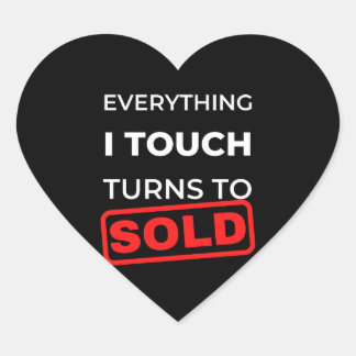 Everything I Touch Turns To Sold Herz-Aufkleber