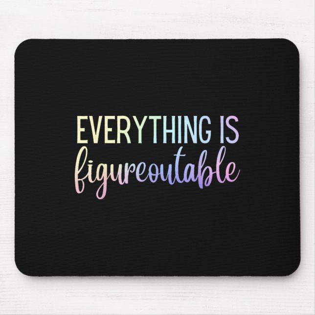Everything Is Figureoutable Teacher Motivational - Mousepad (Vorne)