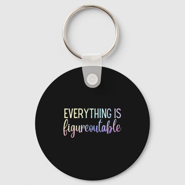 Everything Is Figureoutable Teacher Motivational - Schlüsselanhänger (Vorderseite)