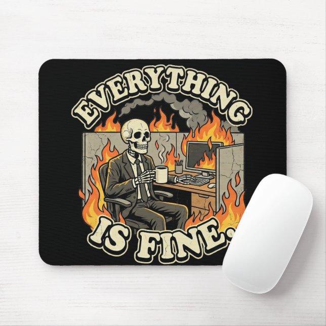 Everything Is Fine | Funny Skeleton Dumpster Fire  Mousepad (Mit Mouse)