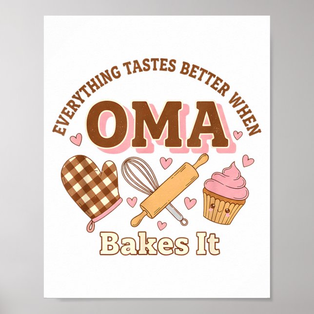 Everything Tastes Better When Oma Bakes It Mother' Poster (Vorne)