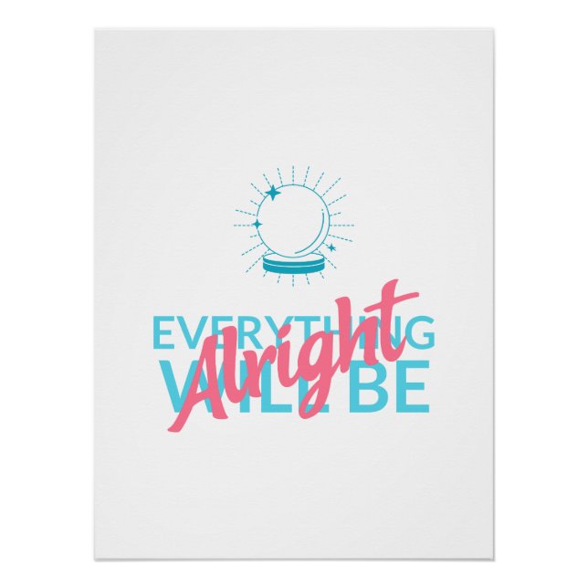 Everything Will Be Alright | Astronaut Quote Art Poster (Vorderseite)
