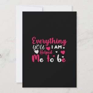 Everything you i'm helped me to be einladung