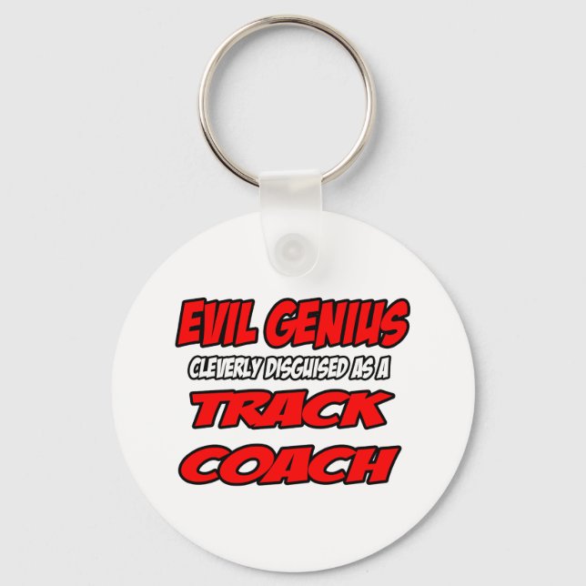 Evil Genius...Track Coach Schlüsselanhänger (Vorderseite)