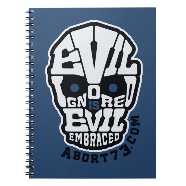 Evil Ignored is Evil Embraced / Abort73.com Notizblock (Vorderseite)