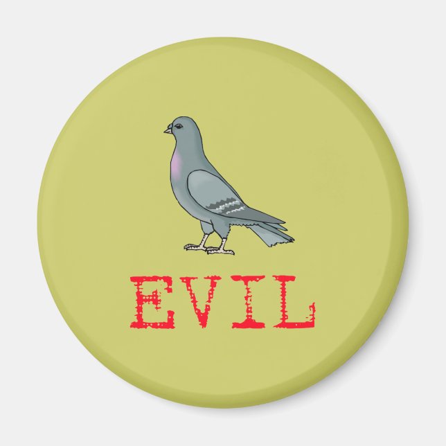Evil Pigeon Magnet (Vorne)