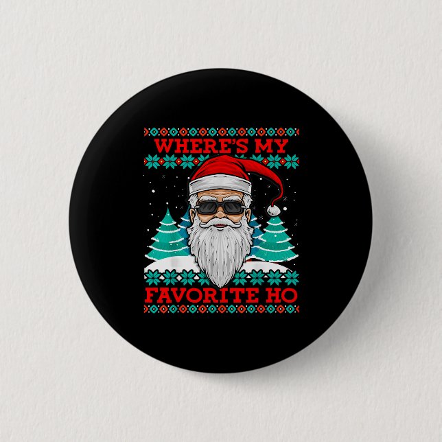 Evil Santa Where's My Favorite Ho Funny Ugly Chris Button (Vorderseite)