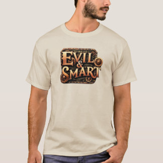 Evil & Smart Edition T-Shirt