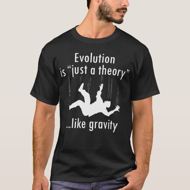 Evolution ist "gerade Shirt einer Theorie" (Vorderseite)