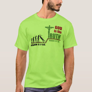 Evolution ist Lüge. Gott ist der Wahrheits-T - T-Shirt