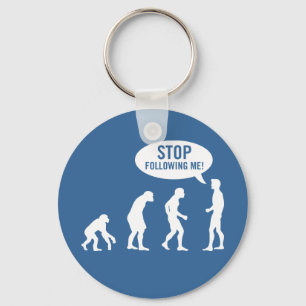 Evolution - stoppen Sie, mir zu folgen! Schlüsselanhänger