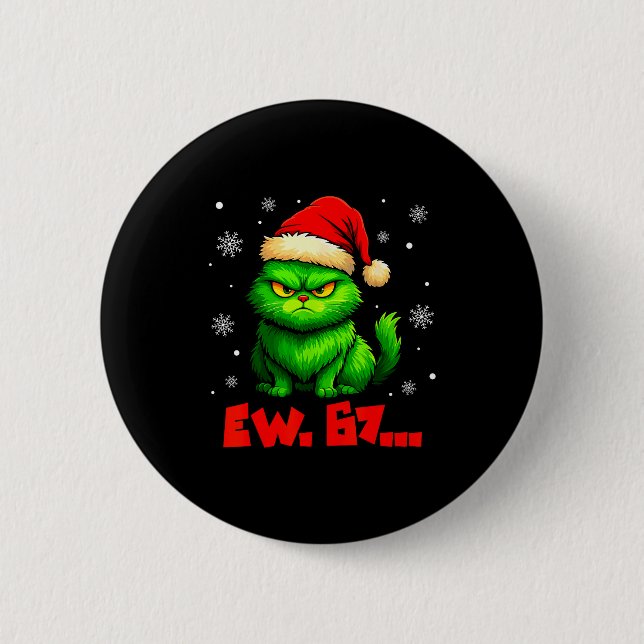 Ew 67 Sechs Sieben Grüne Katze Weihnachtsmann Hut  Button (Vorderseite)