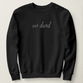 Ew, David Sweatshirt