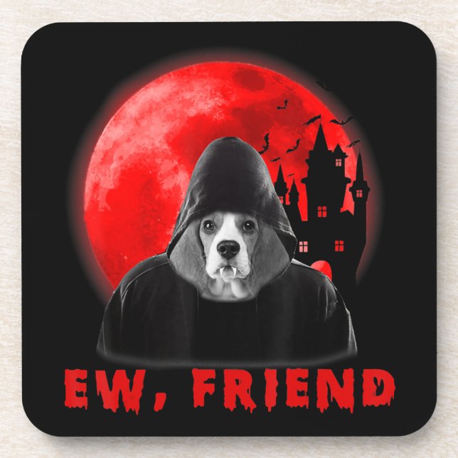 Ew, Freund Beagle Halloween Hund Vampire Geschenke Getränkeuntersetzer (Vorderseite)