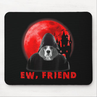 Ew, Freund Beagle Halloween Hund Vampire Geschenke Mousepad