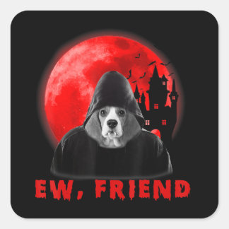 Ew, Freund Beagle Halloween Hund Vampire Geschenke Quadratischer Aufkleber