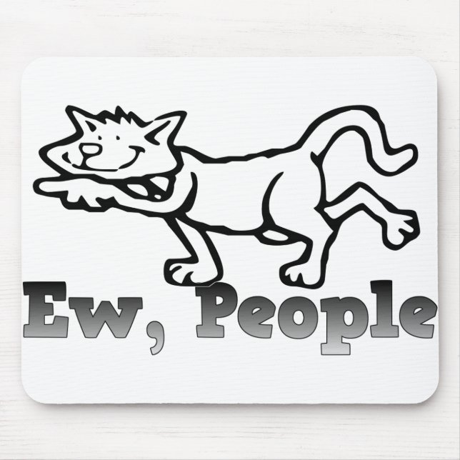 Ew, Leute Funny Cat Liebhaber Geschenk Mousepad (Vorne)