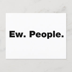 Ew. Menschen. Postkarte