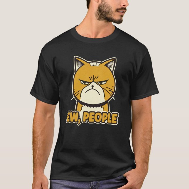 Ew People  Angry Cat Illustration T-Shirt (Vorderseite)