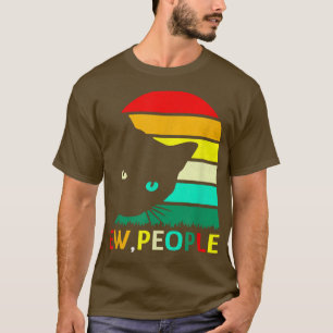 Ew People Black Cat Funny Social Etroverted Retro T-Shirt