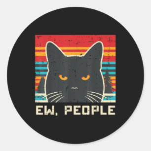 Ew People Black Cat Funny Sprichwort Introvertiert Runder Aufkleber