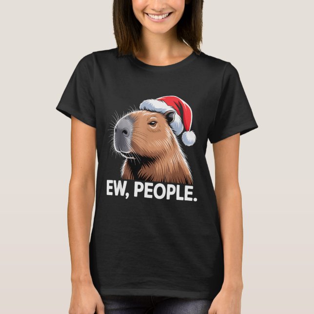Ew People Capybara Christmas Humor  T-Shirt (Vorderseite)