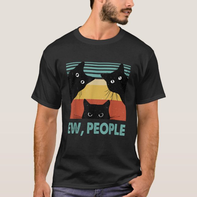 Ew People Funny Black Cat Retro Introvertieren Cat T-Shirt (Vorderseite)