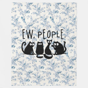 Ew People Funny Meowy Black Cats Fleecedecke