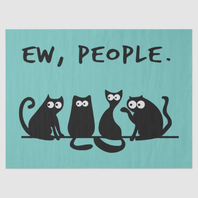 Ew People Funny Meowy Black Cats Seidenpapier (Vorderseite)