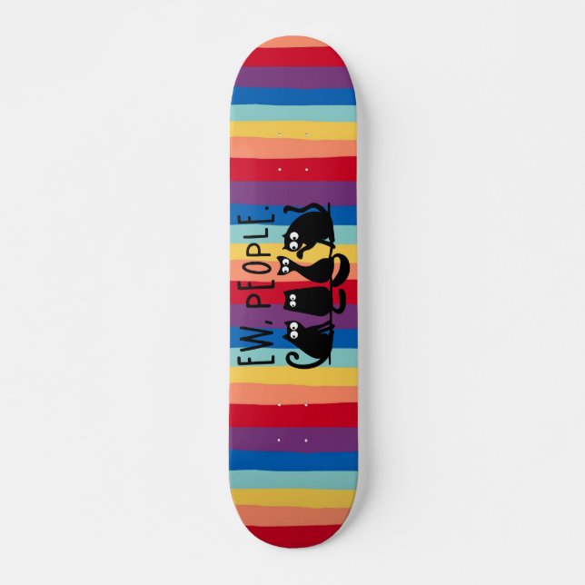 Ew People Funny Meowy Black Cats Skateboard (Vorne)