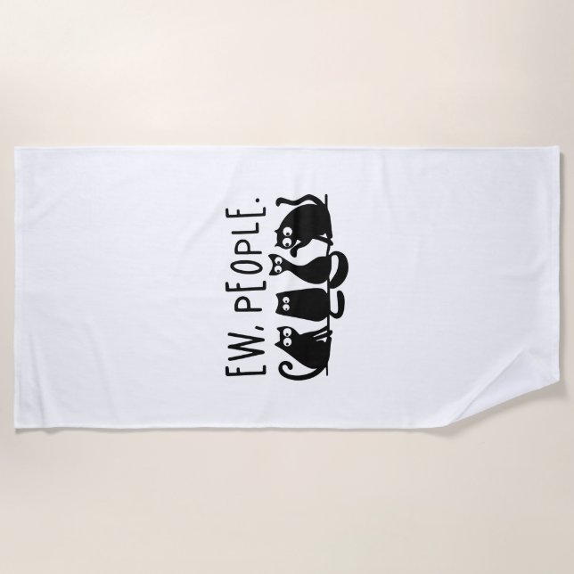 Ew People Funny Meowy Black Cats Strandtuch (Vorderseite)