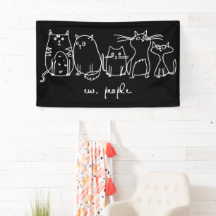 Ew, People Funny Meowy Cat Liebhaber Banner