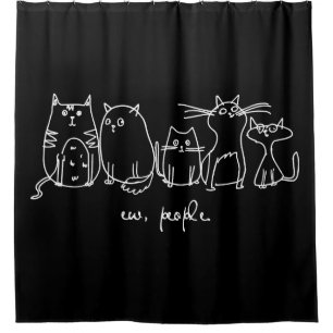 Ew, People Funny Meowy Cat Liebhaber Duschvorhang