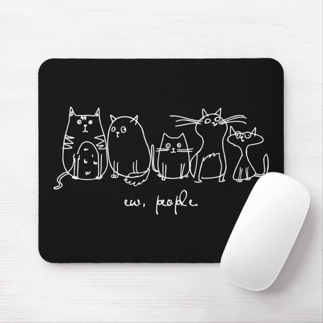 Ew, People Funny Meowy Cat Liebhaber Mousepad (Mit Mouse)