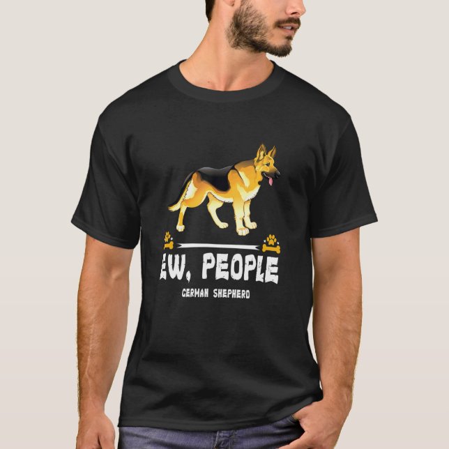 Ew People German Shepherd Dog T-Shirt (Vorderseite)