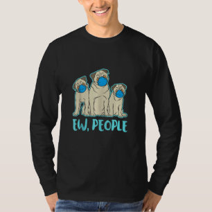 Ew People Hunde bester Freund I Liebe mein Mops Hu T-Shirt