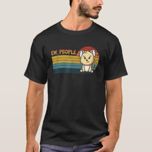 Ew People Retro Style Niedliche, wütende Katzen Mä T-Shirt