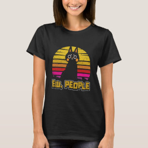 Ew People - Schwarze Katze Ich hasse Leute Katze T-Shirt