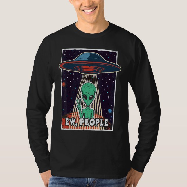 Ew People Ufo Alien T-Shirt (Vorderseite)