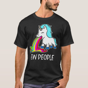 Ew People Unicorn Erbrechen Regenbogen Funny Intro T-Shirt