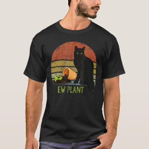 Ew Pflanze Gärtner Sukkulente Kaktus Katze Und Pf T-Shirt