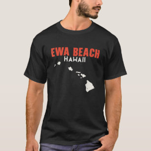 Ewa Beach Hawaii USA Staat America Travel Hawaii T-Shirt