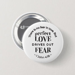 Ewige Liebe - 1 John 4:18 Biokunst Zitat Kunst Button